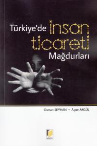 Türkiye' de İnsan Ticareti Mağdurları Osman Seyhan