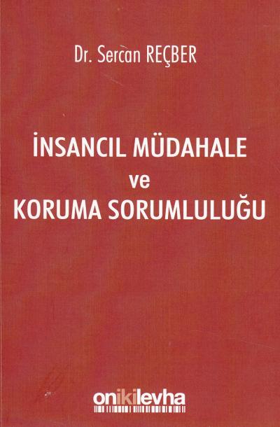 İnsancıl Müdahale ve Koruma Sorumluluğu Sercan Reçber