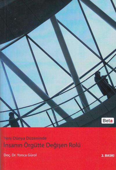 İnsanın Örgütte Değişen Rolü Yonca Gürol