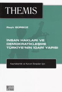 Themis İnsan Hakları ve Demokratikleşme Türkiye' nin İdari Yapısı Reşi