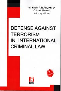 Defense Against Terrorism In International Criminal Law Muzaffer Yasin