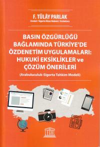 Basın Özgürlüğü Bağlamında Türkiye' de Özdenetim Uygulamaları: Hukuki 