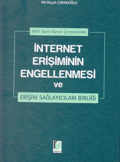 İnternet Erişiminin Engellenmesi Melikşah Çırakoğlu