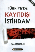 Türkiye\' Kayıt Dışı İstihdam Erkan Karaarslan