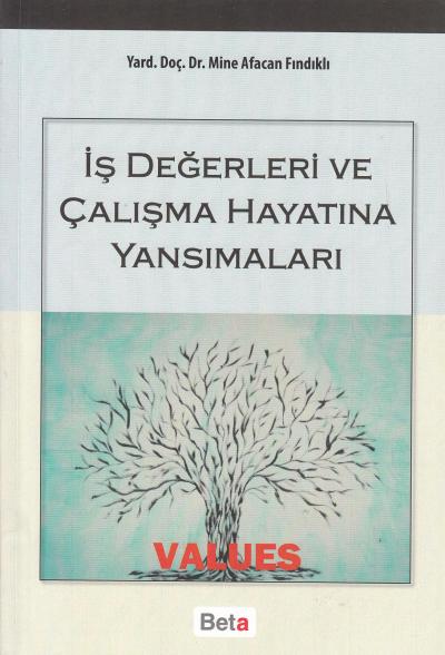 İş Değerleri ve Çalışma Hayatına Yansımaları Mine Afacan Fındıklı