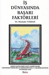 İş Dünyasında Başarı Faktörleri Mustafa Turhan