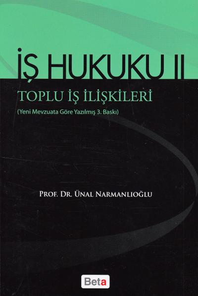 İş Hukuku II Ünal Narmanlıoğlu
