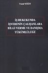 İş Hukukunda İşverenin Çalışanlara Bilgi Verme Ve Danışma Yükümlülüğü 