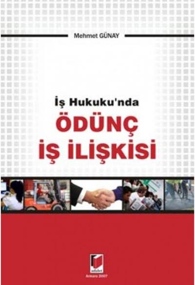 İş Hukukunda Ödünç İş İlişkisi Mehmet Günay