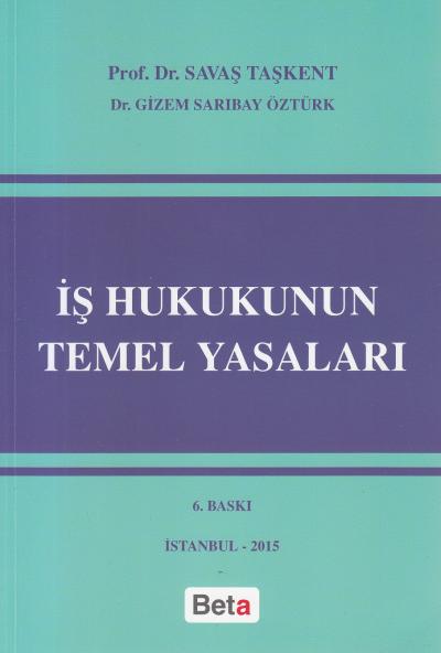 İş Hukukunun Temel Yasaları Savaş Taşkent