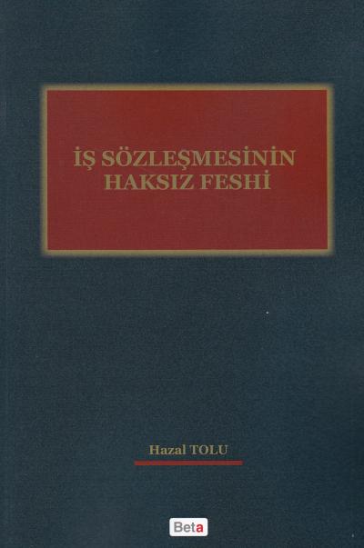 İş Sözleşmesinin Haksız Feshi Hazal Tolu