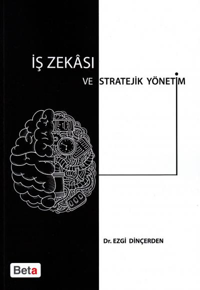 İş Zekası Ve Stratejik Yönetim Ezgi Dinçerden