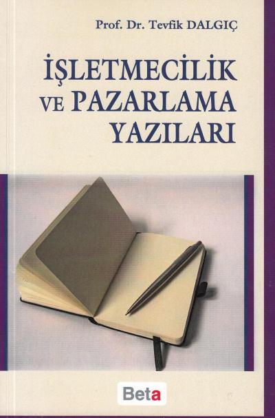 İşletmecilik ve Pazarlama Yazıları Tevfik Dalgıç