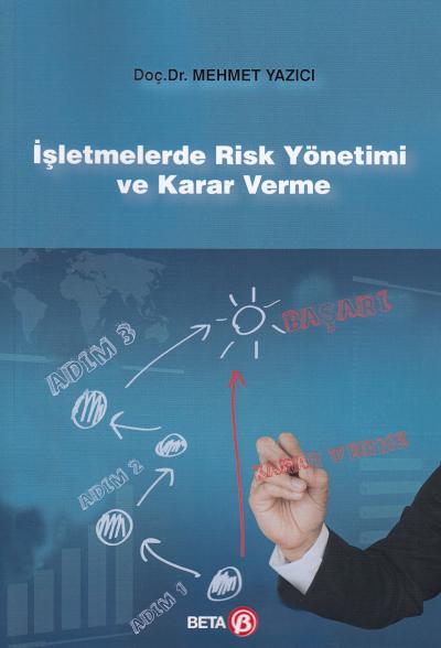 İşletmelerde Risk Yönetimi ve Karar Verme Mehmet Yazıcı