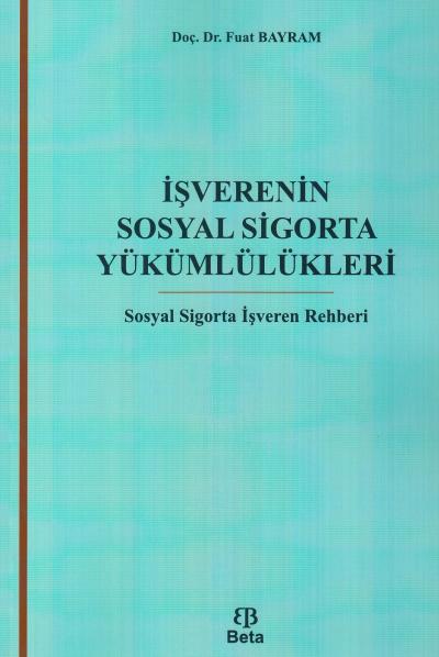 İşverenin Sosyal Sigorta Yükümlülükleri Fuat Bayram