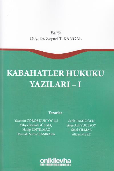 Kabahatler Hukuku Yazıları - I Zeynel T. Kangal