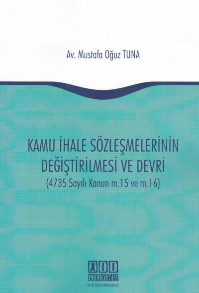 Kamu İhale Sözleşmelerinin Değiştirilmesi ve Devri Mustafa Oğuz Tuna