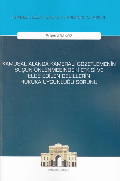 Kamusal Alandan Kameralı Gözetlemenin Suçun Önlenmesindeki Etkisi ve E