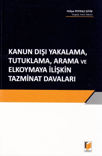 Kanun Dışı Yakalama, Tutuklama, Arama ve Elkoymaya İlişkin Tazminat Da