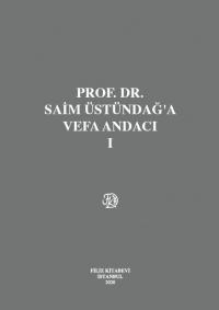 Prof. Dr. Saim Üstündağ'a Vefa Andacı (Cilt I – II) Kolektif