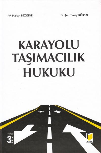 Karayolu Taşımacılık Hukuku Hakan Bezginli