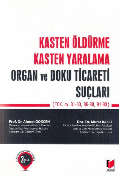 Kasten Öldürme Kasten Yaralama Organ ve Doku Ticareti Suçları Ahmet Gö