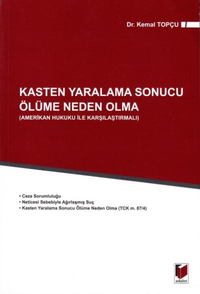 Kasten Yaralama Sonucu Ölüme Neden Olma Kemal Topçu