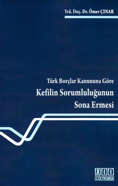 Kefilin Sorumluluğunun Sona Ermesi Ömer Çınar