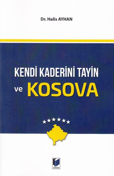 Kendi Kaderini Tayin ve Kosova Halis Ayhan