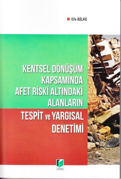 Kentsel Dönüşüm Kapsamında Afet Riski Altındaki Alanların Tespit ve Ya