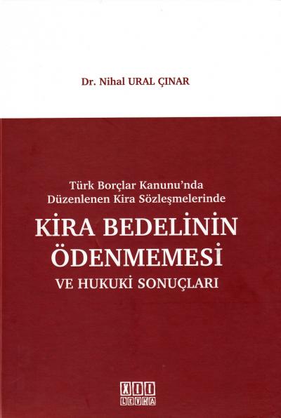 Kira Bedelinin Ödenmemesi ve Hukuki Sonuçları Nihal Ural Çınar