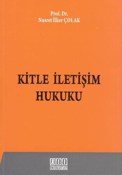 Kitle İletişim Hukuku Nusret İlker Çolak