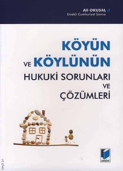 Köyün ve Köylünün Hukuki Sorunları ve Çözümleri Ali Okusal