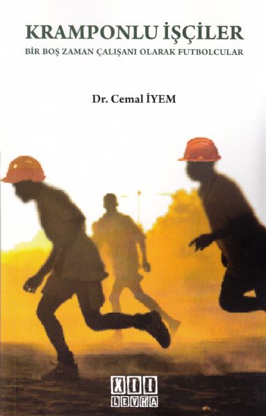 Kramponlu İşçiler Cemal İyem