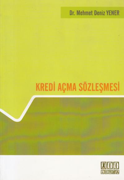 Kredi Açma Sözleşmesi Mehmet Deniz Yener