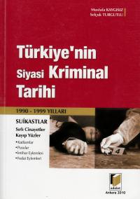 Türkiye'nin Siyasi Kriminal Tarihi Mustafa Kaygısız