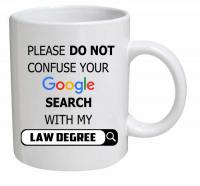 Please Do Not Confuse Your Google Search With My Law Degree Yazarsız
