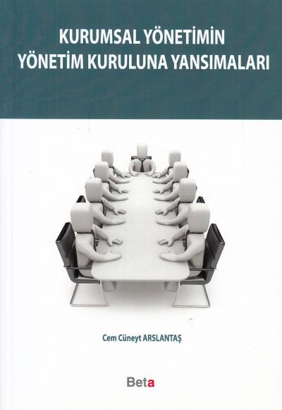 Kurumsal Yönetimin Yönetim Kuruluna Yansımaları Cem Cüneyt Arslantaş