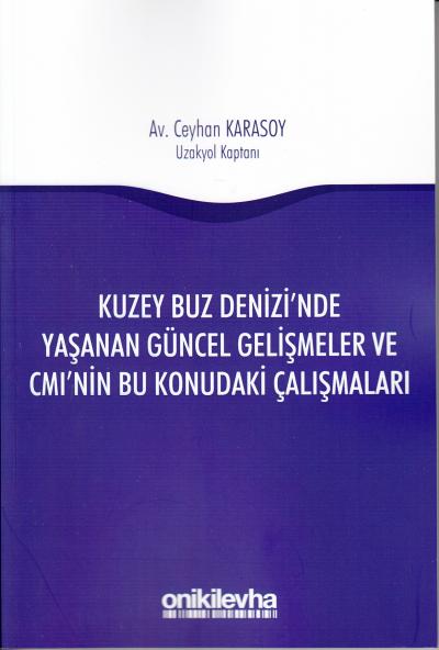 Kuzey Buz Denizi'nde Yaşanan Güncel Gelişmeler ve CMI'nin Bu Konudaki 
