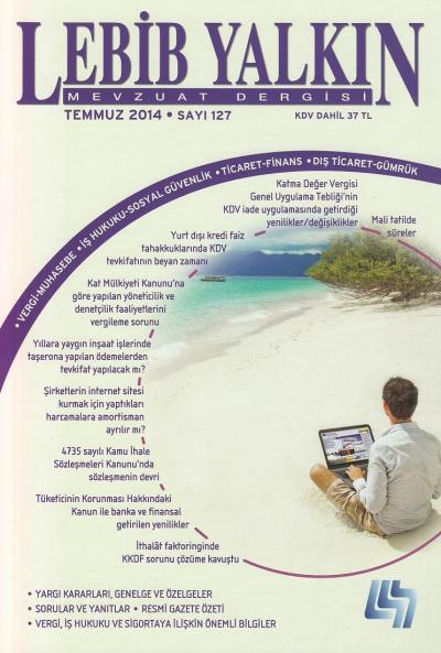 Lebib Yalkın Mevzuat Dergisi Sayı: 127 Temmuz 2014