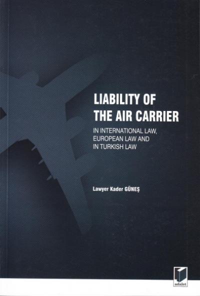 Liability of the Air Carrier Kader Güneş