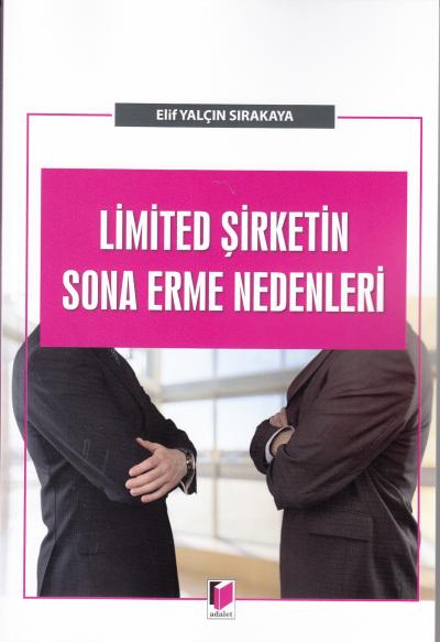 Limited Şirketin Sona Erme Nedenleri Elif Yalçın Sırakaya