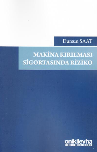 Makina Kırılması Sigortasında Riziko Dursun Saat