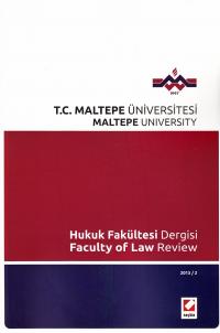 Maltepe Üniversitesi Hukuk Fakültesi Dergisi 2013/ 2 Yayın Kurulu