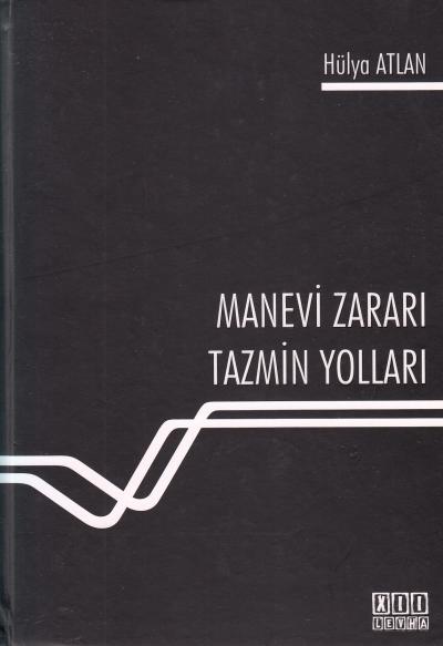 Manevi Zararı Tazmin Yolları Hülya Atlan
