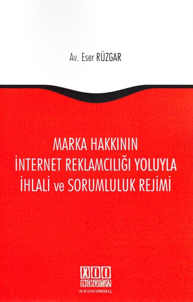 Marka Hakkının İnternet Reklamcılığı Yoluyla İhlali Ve Sorumluluk Reji