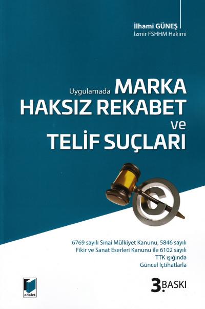 Marka Haksız Rekabet ve Telif Suçları İlhami Güneş
