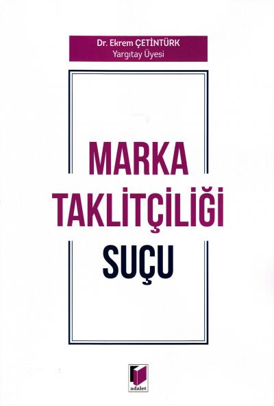 Marka Taklitçiliği Suçu Ekrem Çetintürk