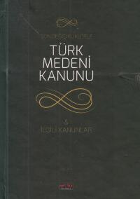 Türk Medeni Kanunu ve İlgili Kanunlar Yazarsız