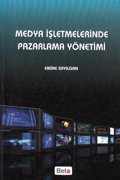 Medya İşletmelerinde Pazarlama Yönetimi Emine Sayılgan